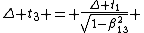 \Delta t_3 = \frac{\Delta t_1}{\sqrt{1-\beta_{13}^2}} 