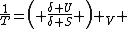 \frac{1}{T}=\left( \frac{\delta U}{\delta S} \right) _V 