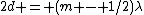 2d = (m - 1/2)\lambda
