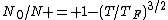 N_0/N = 1-(T/T_F)^{3/2}