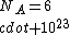 N_A=6\\cdot 10^{23}