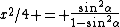 x^2/4 = \frac{\sin^2\alpha}{1-\sin^2\alpha}