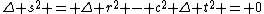 \Delta s^{2} = \Delta r^{2} - c^{2} \Delta t^{2} = 0