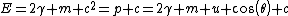 E=2\gamma m c^2=p c=2\gamma m u cos(\theta) c