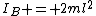 I_{B} = 2ml^{2}