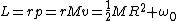 L=rp=rMv=\frac{1}{2}MR^2 \omega_0