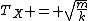 T_X = \sqrt{\frac{m}{k}}