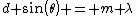 d sin(\theta) = m \lambda