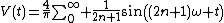 $V(t)=\frac{4}{\pi}\sum_0^\infty \frac{1}{2n+1}sin((2n+1)\omega t)$