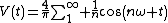 $V(t)=\frac{4}{\pi}\sum_1^\infty \frac{1}{n}cos(n\omega t)$