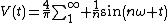 $V(t)=\frac{4}{\pi}\sum_1^\infty \frac{1}{n}sin(n\omega t)$