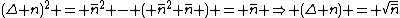 (\Delta n)^2 = \bar{n}^2 - ( \bar{n}^2+\bar{n} ) = \bar{n} \Rightarrow (\Delta n) = \sqrt{\bar{n}}