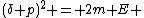 (\delta p)^2 = 2m E 