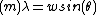 (m)\lambda=wsin(\theta)