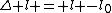 \Delta l = l -l_0