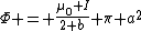 \Phi = \frac{\mu_0 I}{2 b} \pi a^2