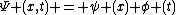 \Psi (x,t) = \psi (x) \phi (t)