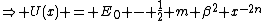 \Rightarrow U(x) = E_0 - \frac{1}{2} m \beta^2 x^{-2n}