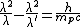 \frac{\lambda^2}{\lambda}-\frac{\lambda^2}{\lambda'}=\frac{h}{m_pc}