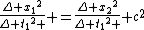 \frac{{\Delta x_1}^2}{{\Delta t_1}^2 } =\frac{{\Delta x_2}^2}{{\Delta t_1}^2 }+c^2