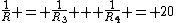 \frac{1}{R} = \frac{1}{R_3} + \frac{1}{R_4} = 20