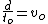 \frac{d}{t_{o}}=v_{o}