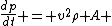 \frac{dp}{dt} = v^2\rho A 