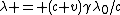 \lambda = (c+v)\gamma\lambda_0/c