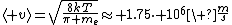 \langle v\rangle=\sqrt{\frac{8kT}{\pi m_e}}\approx 1.75\cdot 10^{6}\ \frac{m}{s}