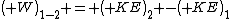 \left( W\right)_{1-2} = \left( KE\right)_{2} -\left( KE\right)_{1}