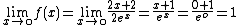 \lim_{x\to\0}f(x)=\lim_{x\to\0}\frac{2x+2}{2e^x}=\frac{x+1}{e^x}=\frac{0+1}{e^o}=1