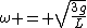 \omega = \sqrt{\frac{3g}{L}}