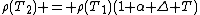 \rho(T_2) = \rho(T_1)(1+\alpha \Delta T)