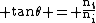 \rm tan\theta = \frac{n_t}{n_i}