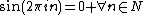 \sin(2\pi{in})=0 \forall{n}\in{N}