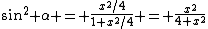 \sin^2 \alpha = \frac{x^2/4}{1+x^2/4} = \frac{x^2}{4+x^2}