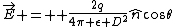 \vec{E} =  \frac{2q}{4\pi \epsilon D^2}\hat{n}cos\theta