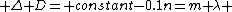  \Delta D= constant-0.1n=m \lambda 