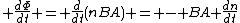  \frac{d\Phi}{dt} = \frac{d}{dt}(nBA) = - BA \frac{dn}{dt}