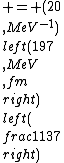  = (20\\,MeV^{-1})\\left(197\\,MeV\\,fm\\right)\\left(\\frac{1}{137}\\right)