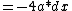 =-4a*dx