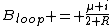 B_{loop} = \frac{\mu i}{2 R}