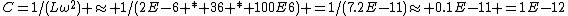 C=1/(L\omega^2) \approx 1/(2E-6 * 36 * 100E6) =1/(7.2E-11)\approx 0.1E-11 =1E-12