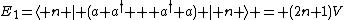 E_1=\langle n | (a a^\dag + a^\dag a) | n \rangle = (2n+1)V