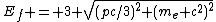 E_f = 3 \sqrt{(pc/3)^2+(m_e c^2)^2}