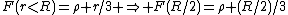 F(r<R)=\rho r/3 \Rightarrow F(R/2)=\rho (R/2)/3