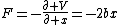 F=-\frac{\partial V}{\partial x}=-2bx