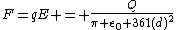 F=qE = \frac{Q}{\pi \epsilon_0 361(d)^2}