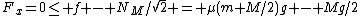 F_x=0\leq f - N_M/\sqrt{2} = \mu(m+M/2)g - Mg/2