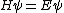 H\psi=E\psi